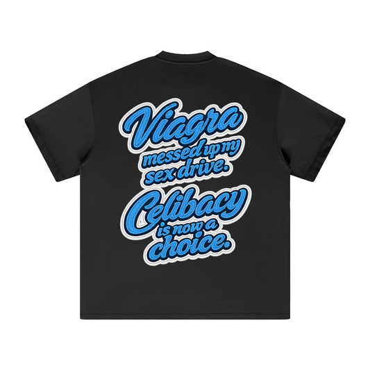 Choices "Say No To Viagra" T-Shirt